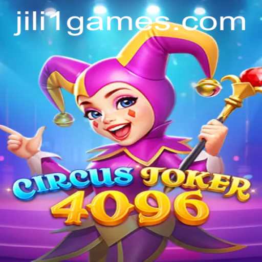Exploring the Exciting World of CircusJoker4096 and JILI 1 Games