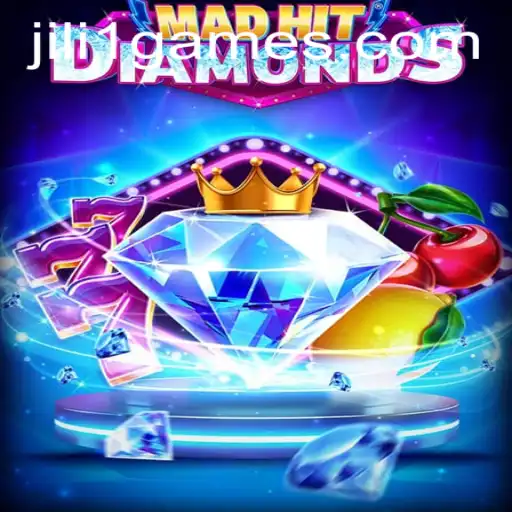 MadHitDiamonds: A Deep Dive into JILI 1 Games' Latest Release