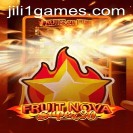 FruitrNovaSupe30: Dive Into the Exciting World of JILI 1 Games